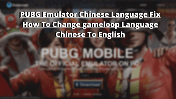 How To Change gameloop Language Chinese To English 2020