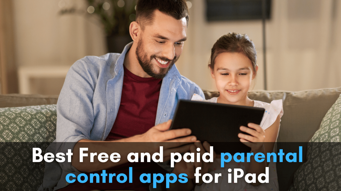 Best Free and paid parental control apps for iPad 2020