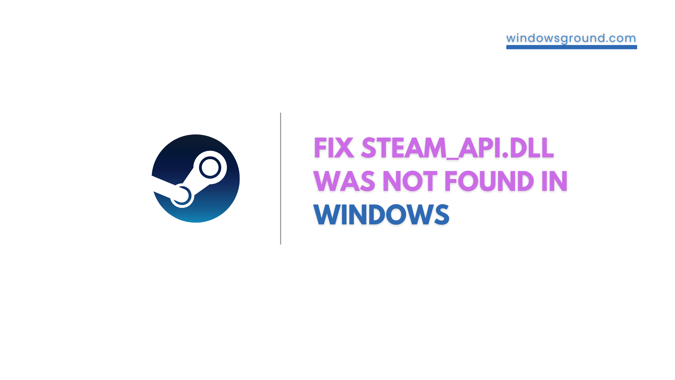 how to fix steam_api.dll was not found in windows