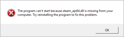 steam_api64.dll error screenshot The program can't start because steam_api.dll is missing from your computer. Try reinstalling the program to fix this problem
