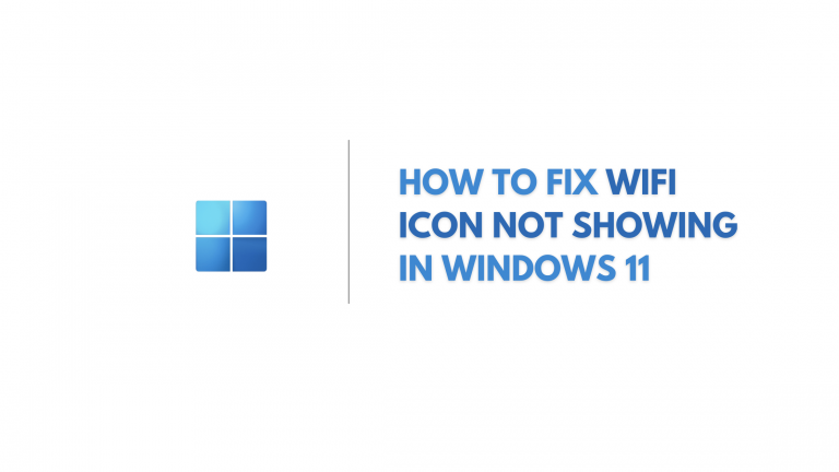 How to fix wifi icon not showing in windows 11
