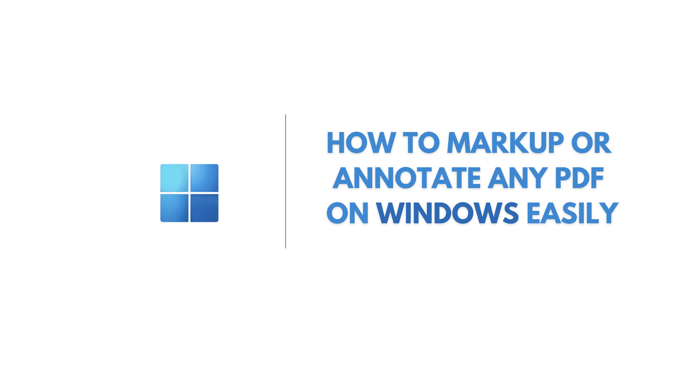 How To Markup Or Annotate Any Pdf On Windows Easily