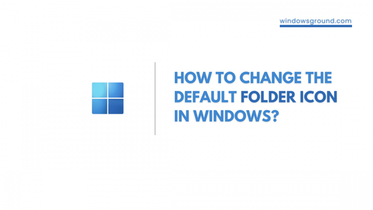 How to change the default folder icon in Windows?