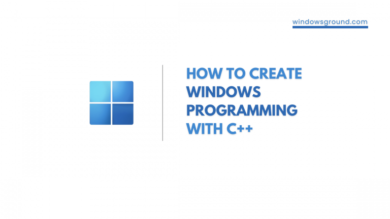 How to Create Windows Programming with C++