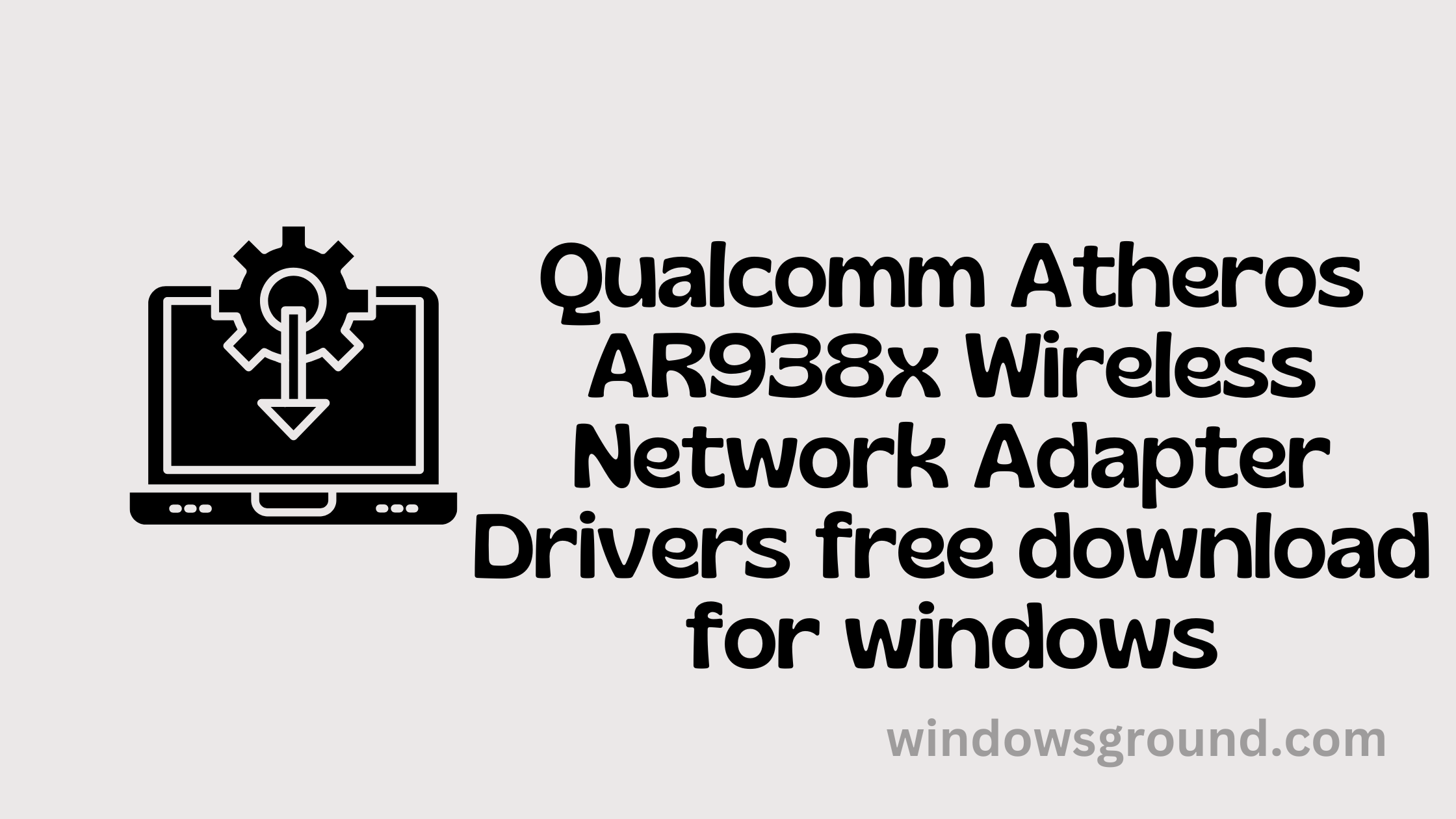 Qualcomm Atheros AR938x Wireless Network Adapter Drivers free download for windows 2 Qualcomm Atheros AR938x Wireless Network Adapter Drivers free download for windows